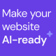 Make your website AI Ready